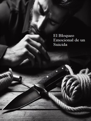 cover image of El Bloqueo Emocional de un Suicida